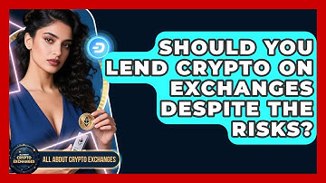 Should You Lend Crypto On Exchanges Despite The Risks? - All About Crypto Exchanges