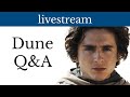 Dune live Q&amp;A with Quinn