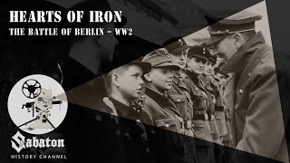 Hearts of Iron - The Battle of Berlin - Sabaton History 017 [Official]