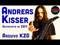 ANDREAS KISSER - Entrevistado pelo Gastão em 2011 - Arquivo KZG 💀