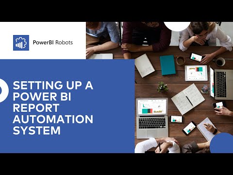 PowerBI Robots   Setting up a Power BI report automation system