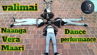 Valimai | naanga vera maari song | Ajith Kumar | Yuvan shankar raja | dance performance