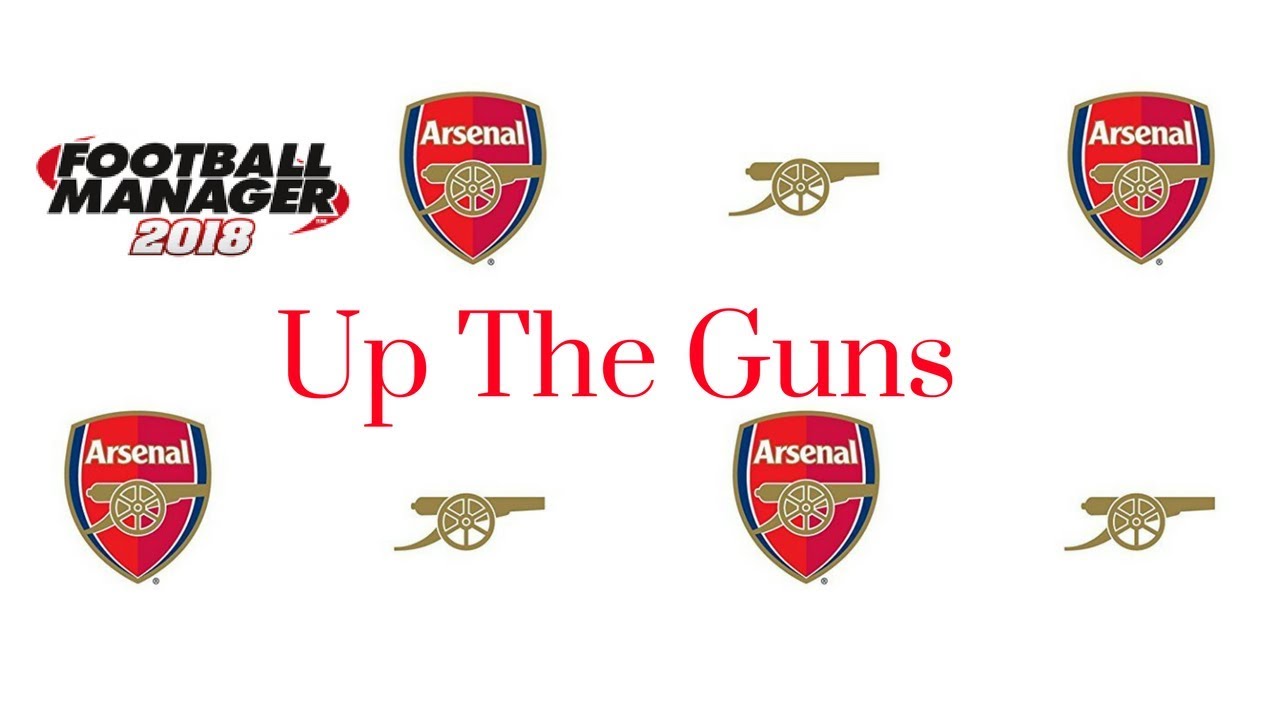 FM18 Up The Guns | Ep.1 | FIRST LEAGUE GAMES | ARSENAL