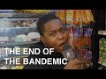 The end of the bandemic  sidetalk