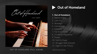 Out of Homeland (Full Album) - Alex Syedin