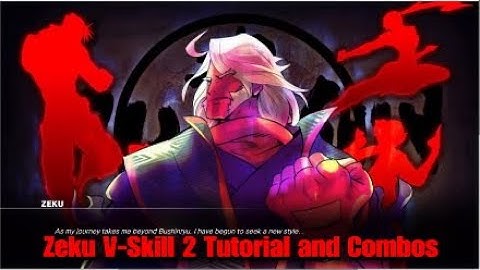 Street Fighter V Zeku V-Skill 2 Tutorial and combos