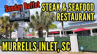 Palm 33 Steak & Seafood Restaurant, Murrells Inlet near Myrtle Beach offered a Sunday Easter Buffet