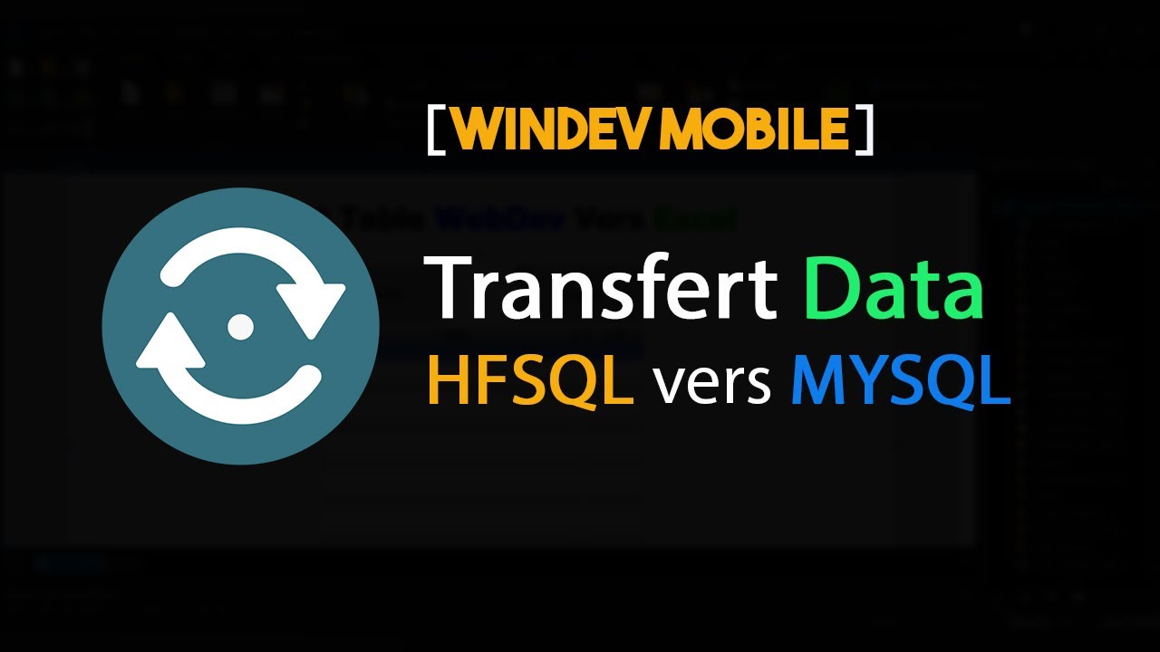 Tutoriel WinDev Mobile : Transférer les données HFSQL vers MYSQL