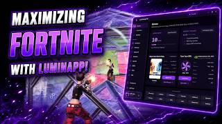 Maximizing Fortnite with LuminApp