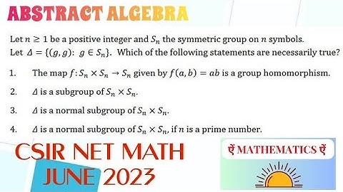 ID-704086 | Abstract algebra | CSIR NET JUNE 2023|