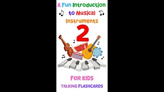 A Fun Introduction To Musical Instruments For Kids 2 | Talking Flashcards