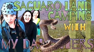 Saguaro Land Camping with My Daughters