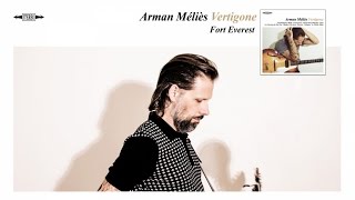 Video thumbnail of "Arman Méliès - Fort Everest - Officiel"