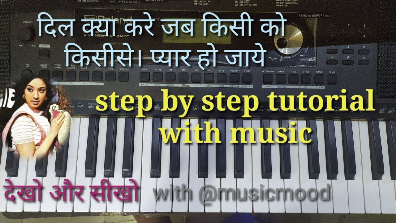 Dil kya kare jab kisi ko kisi se pyar ho jaye , step by step tutorial with music