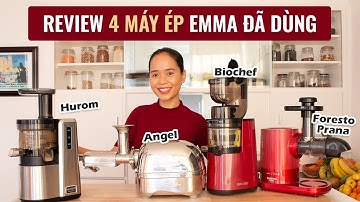 REVIEW 4 MÁY ÉP EMMA ĐÃ DÙNG