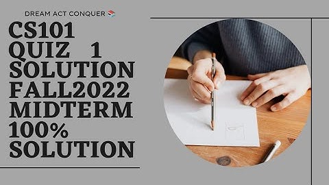 Cs101 Quiz 1 Solution 2022|#cs101 grand quiz
