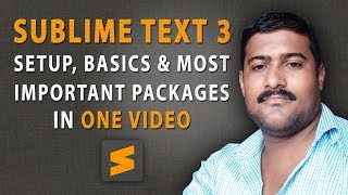 Sublime Text 3: Setup, Basics and Most Important Packages in One Video [Step by Step in Bangla]