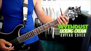 Sevendust - Licking Cream (Guitar Cover)