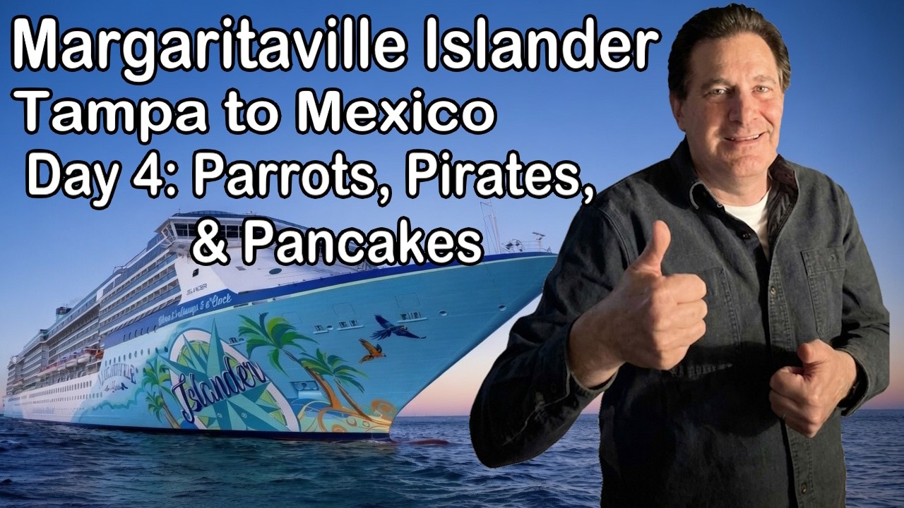 Margaritaville Islander Cruise Day 4 - Parrots, Pirates, & Pancakes Breakfast