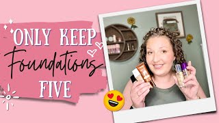 If I Could Only Keep 5 | FOUNDATIONS @JourneyInBeauty