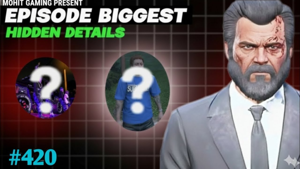 MOHIT GAMING WORLD (EPISODE420) BREAKDOWN COVEREDUNSEENHIDDENDETAILS 