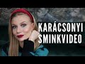 KARÁCSONYI SMINKVIDEÓ (vagy valami olyasmi)