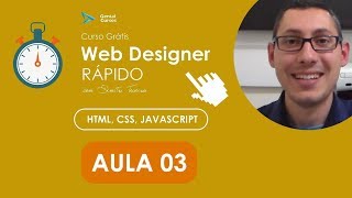 Curso Web Designer Rápido: HTML, CSS, Javascript | Aula 03