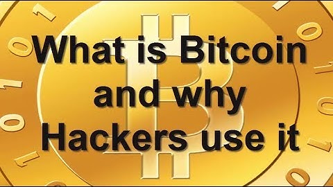 What is Bitcoin and why hackers use it in Ransom wares and illegal activities
