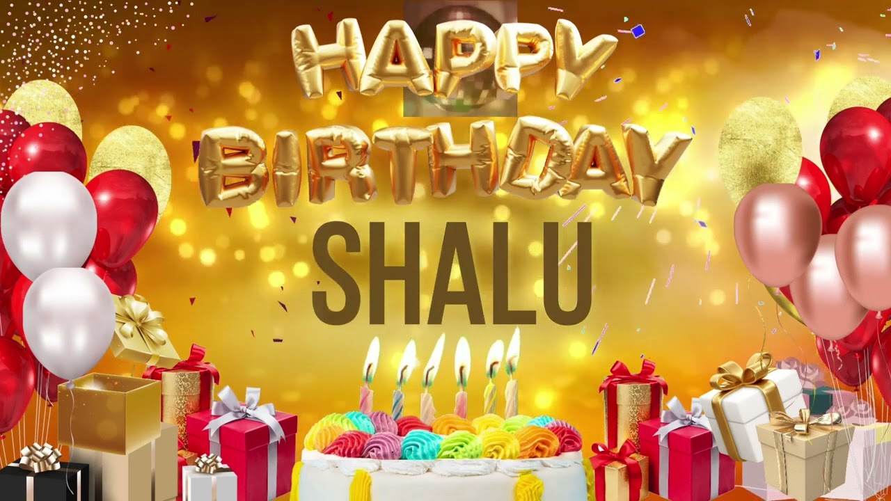 SHALU   Happy Birthday Shalu