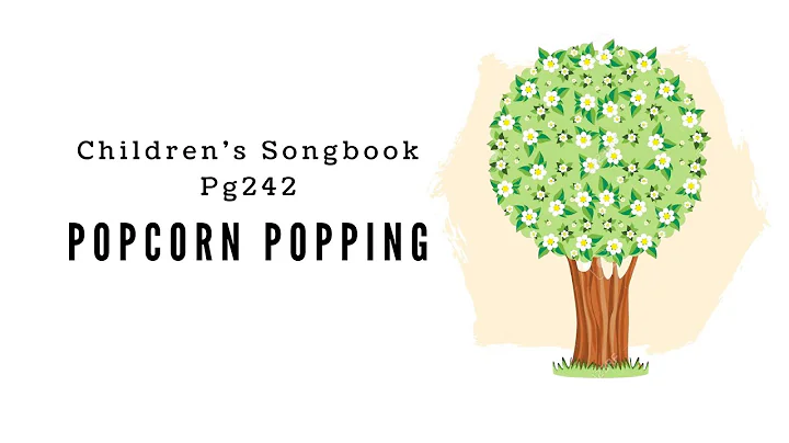 Popcorn Popping | LDS Primary Song Sing Along