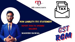 RCM Liability/ITC Statement || MR CONSULTANTS || MANISH RAWAL #rcm #itc #gst #gstrcm #rcmgst #tax