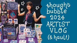 Thought Bubble 2024 artist vlog 💭 my artist alley setup, haul & thoughts!