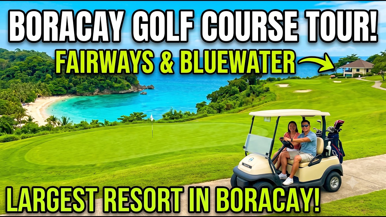 The Largest Resort in Boracay! 🌴 Fairways and Bluewater Full Golf Cart Tour