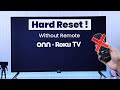 Onn. Roku TV's: Factory Reset without Remote! [Use Hidden Button]