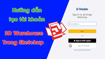 Hướng dẫn tạo tài khoản 3d Warehouse trong Sketchup