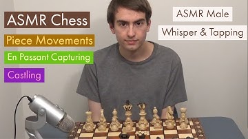 ASMR Chess Board & Pieces Tapping, How Pieces Move - Male Whisper