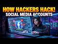 How Hackers Hack Social Media Accounts