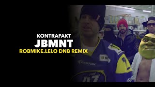 Kontrafakt - JBMNT (ROBMIKE.LELO dnb remix)