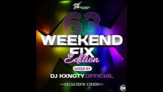 DJ KxngTy  WeekendFix 63 (Yanos Edition) 2023