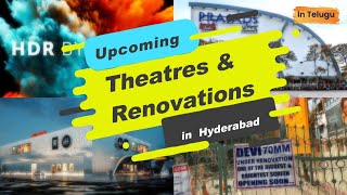 Upcoming new Theatres and Renovations in Hyd | Ft. Allu Cinemas, Prasads Multiplex, Devi 70mm, AMB