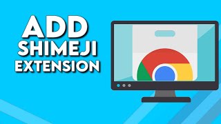 How To Download And Add Shimeji Browser Extension on Google Chrome