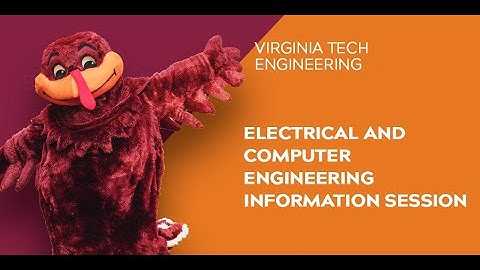 Virginia Tech Engineering Open House 2021: Electrical and Computer Engineering Information Session