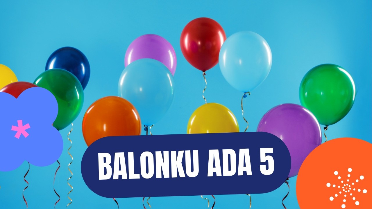 Balonku Warna-Warni 🎈 Lagu Anak Balita Paling Disukai