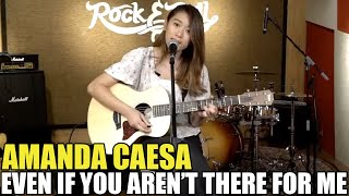 AMANDA CAESA - EVEN IF YOU AREN'T THERE FOR ME