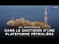 En immersion sur une plateforme pétrolière|TF1 INFO
