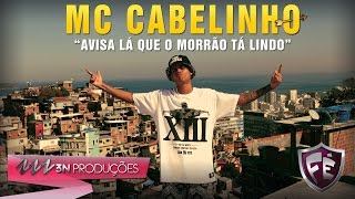 mc cabelinho avisa lá que o morrão tá lindo peixinho filmes