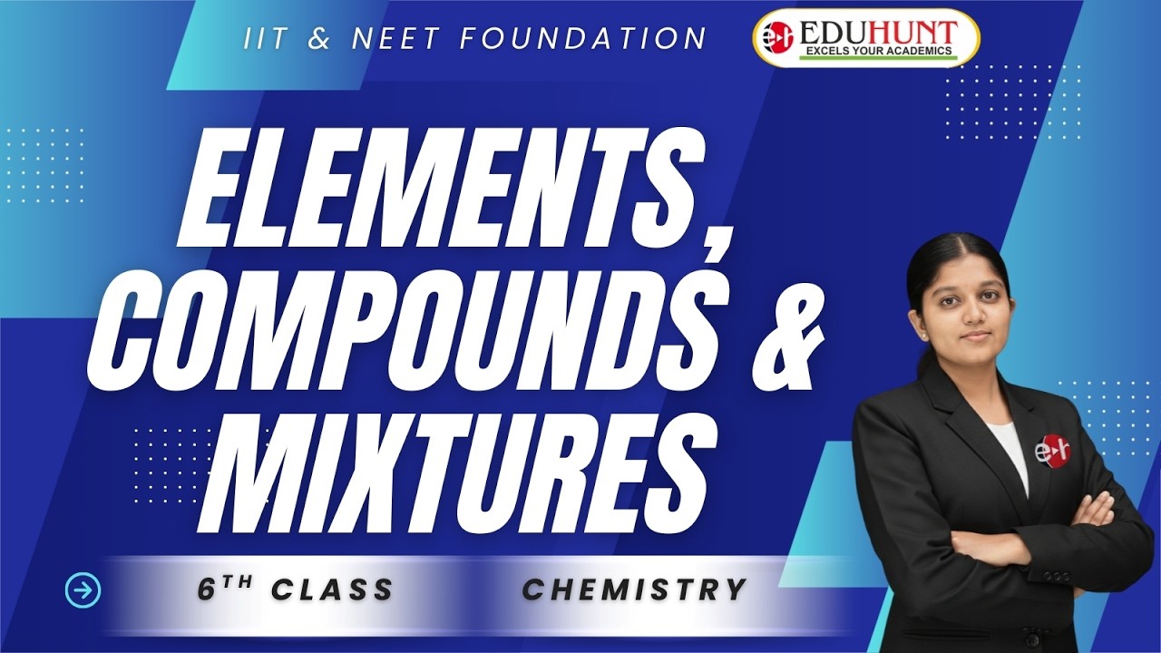 1.ELEMENTS , COMPOUNDS & MIXTURES / CHEMISTRY / 6TH CLASS #eduhunt