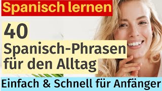 40 Alltagsphrasen auf Spanisch: Schnell & Einfach für Anfänger