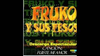 Video thumbnail of "Fruko Y Sus Tesos''Fuiste Mi Amor''."