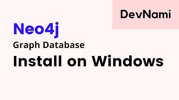Neo4J - How to Install on Windows